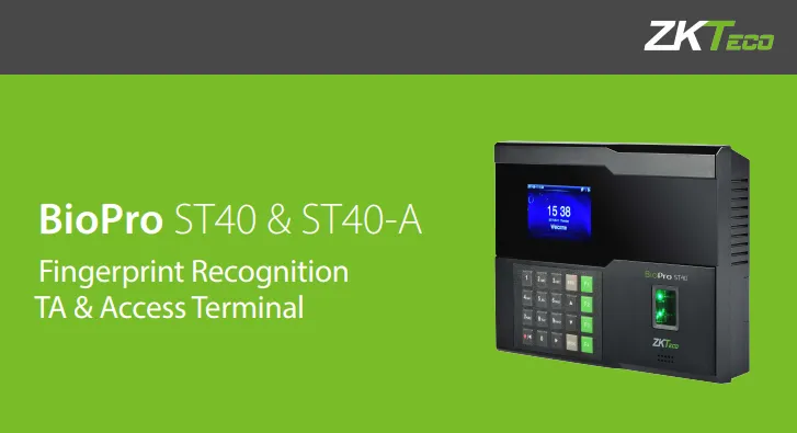 Zkteco BioPro ST40 & BioPro ST40-A biometric time attendance system
